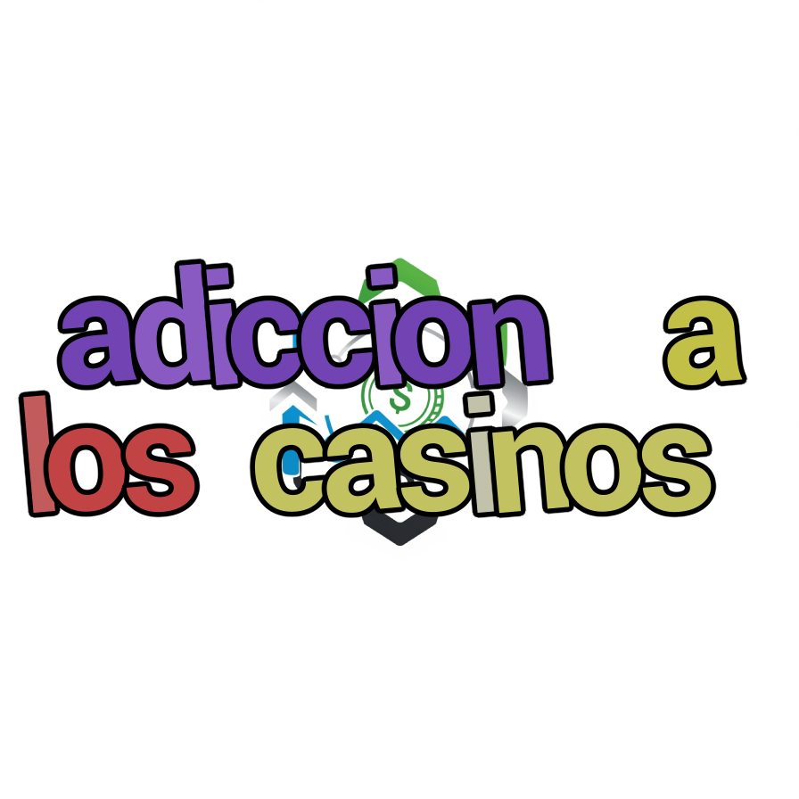 adiccion a los casinos